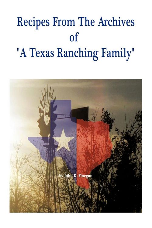 Produktbild: Recipes from the Archives of a Texas Ranching Family