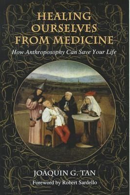 Produktbild: Healing Ourselves from Medicine: How Anthroposophy Can Save Your Life