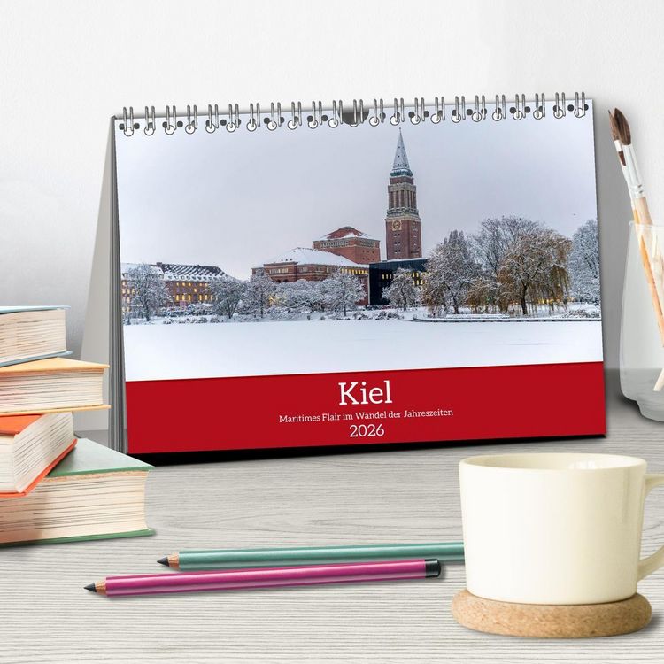 Produktbild: Kiel &ndash; Maritimes Flair im Wandel der Jahreszeiten (Tischkalender 2026 DIN A5 quer), CALVENDO Monatskalender