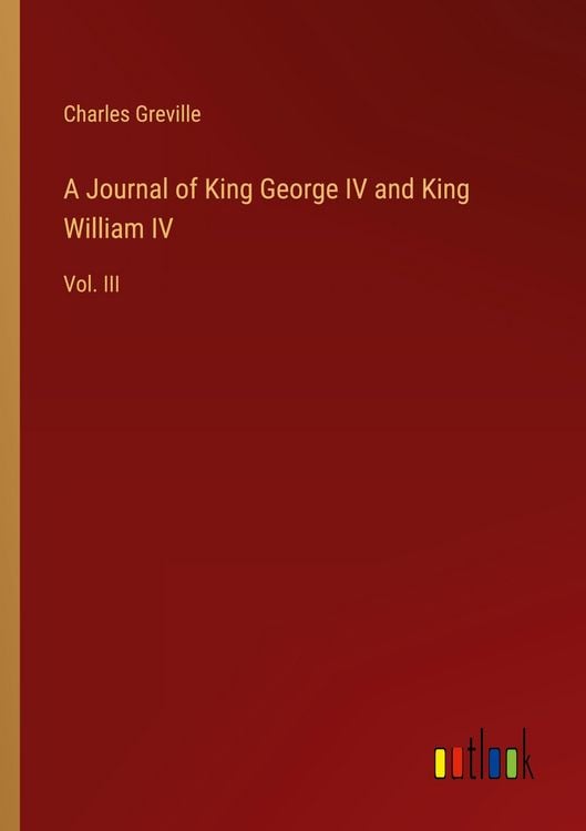 Produktbild: A Journal of King George IV and King William IV