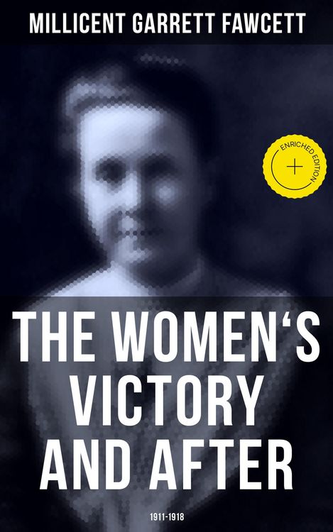 Produktbild: The Women's Victory and After: 1911-1918