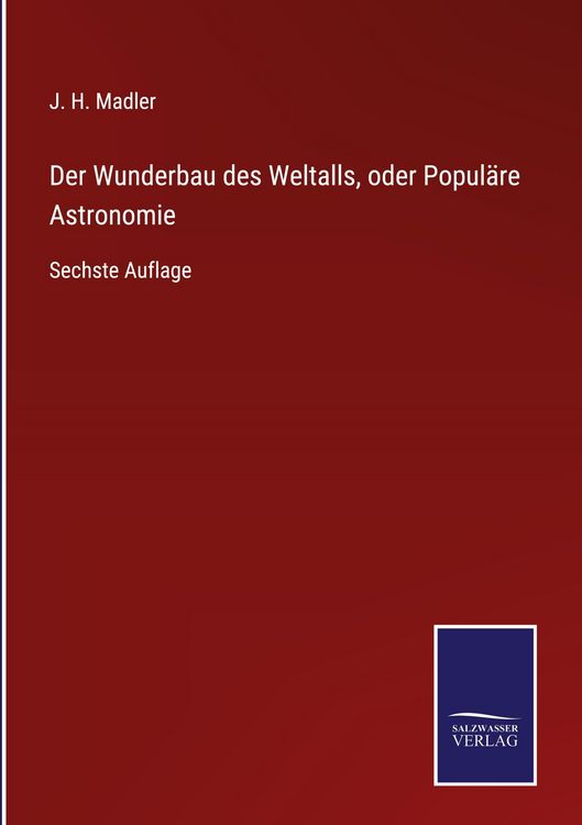 Produktbild: Der Wunderbau des Weltalls, oder Popul&auml;re Astronomie