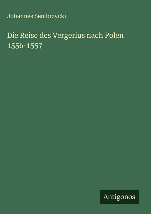 Produktbild: Die Reise des Vergerius nach Polen 1556-1557