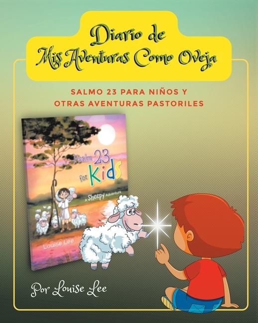 Produktbild: Diario de Mis Aventuras Como Oveja: Salmo 23 Para Ni&ntilde;os y Otras Aventuras Pastoriles
