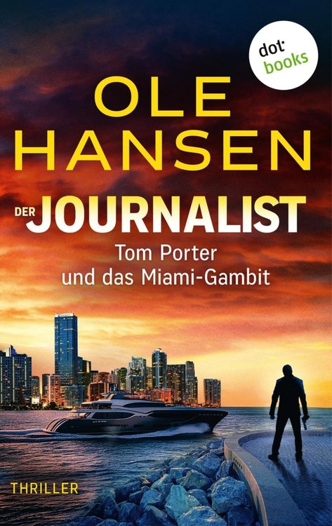 Produktbild: Der Journalist: Tom Porter und das Miami-Gambit