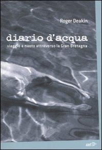 Produktbild: Diario d'acqua. Viaggio a nuoto attraverso la Gran Bretagna
