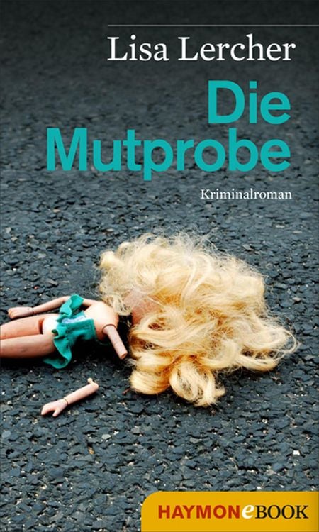 Bild vom Artikel Die Mutprobe vom Autor Lisa Lercher
