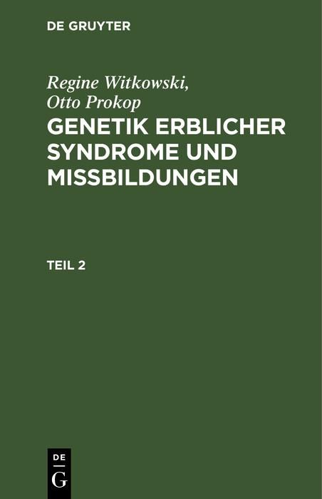Produktbild: Regine Witkowski; Otto Prokop: Genetik erblicher Syndrome und Missbildungen. Teil 2