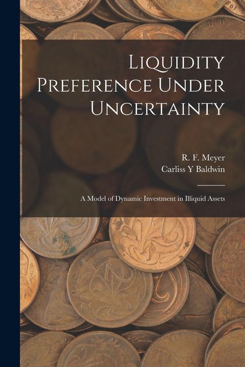 Produktbild: Liquidity Preference Under Uncertainty: A Model of Dynamic Investment in Illiquid Assets