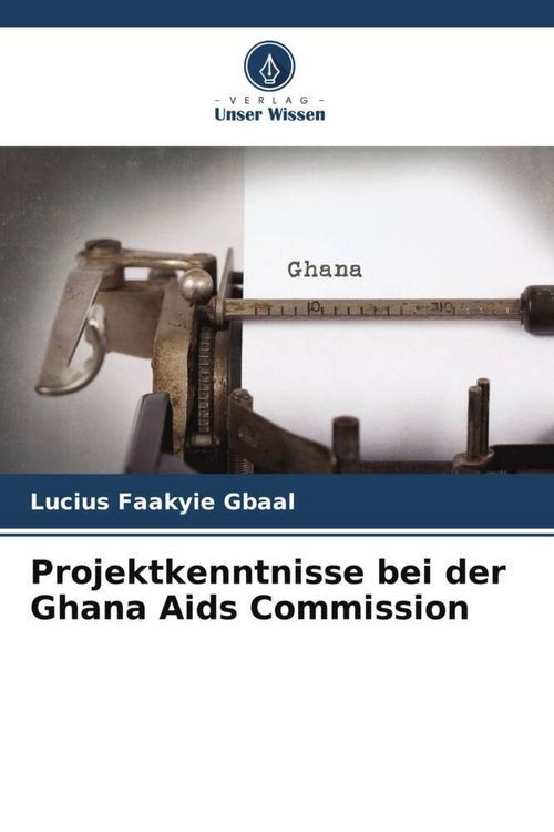 Produktbild: Projektkenntnisse bei der Ghana Aids Commission