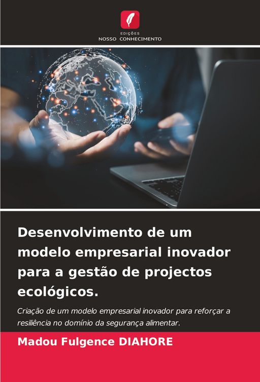 Produktbild: Desenvolvimento de um modelo empresarial inovador para a gest&atilde;o de projectos ecol&oacute;gicos.