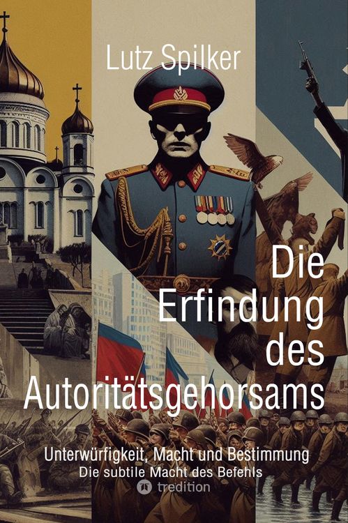 Produktbild: Die Erfindung des Autorit&auml;tsgehorsams