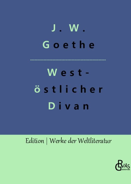 Bild vom Artikel West-östlicher Divan vom Autor Johann Wolfgang von Goethe