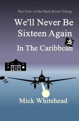 Produktbild: We'll Never Be Sixteen Again In The Caribbean