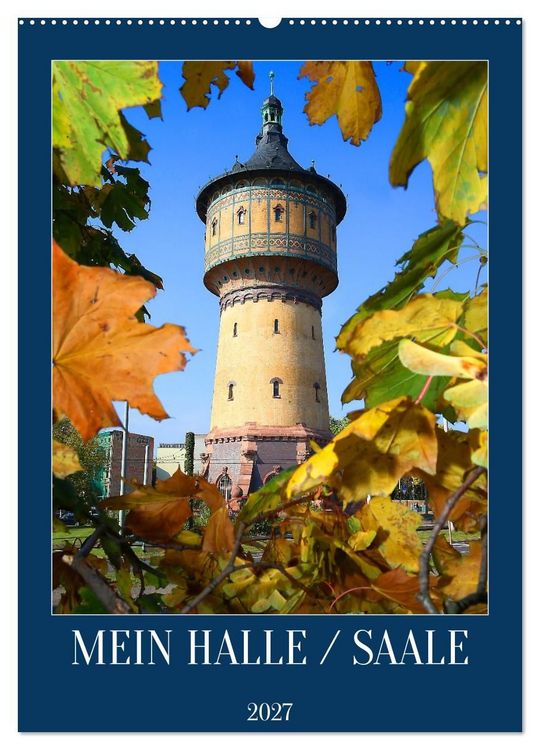 Produktbild: MEIN HALLE / SAALE (Wandkalender 2027 DIN A2 hoch), CALVENDO Monatskalender