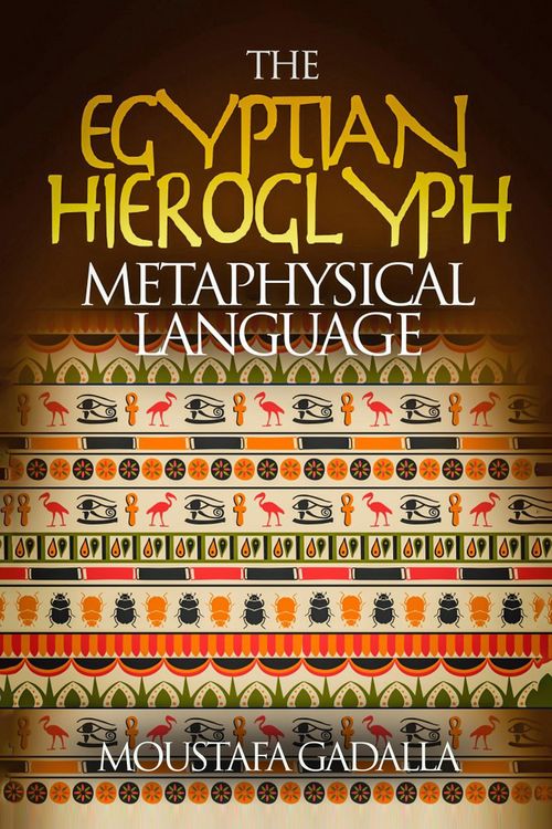 Produktbild: The Egyptian Hieroglyph Metaphysical Language