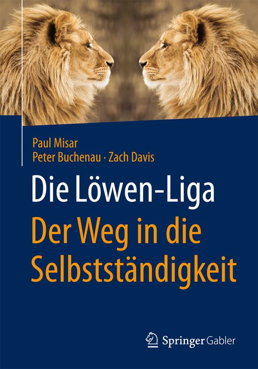 Produktbild: Die L&ouml;wen-Liga: Der Weg in die Selbstst&auml;ndigkeit