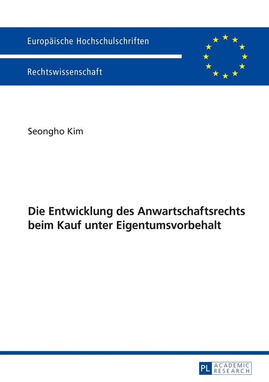 Bild vom Artikel Die Entwicklung des Anwartschaftsrechts beim Kauf unter Eigentumsvorbehalt vom Autor Seongho Kim