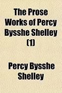 Produktbild: The Prose Works of Percy Bysshe Shelley (1)