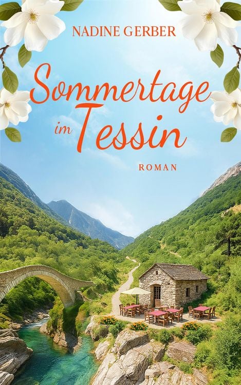 Produktbild: Sommertage im Tessin (Nur bei uns!) | Ein emotionaler Liebesroman über Neuanfänge und den Mut zum Leben