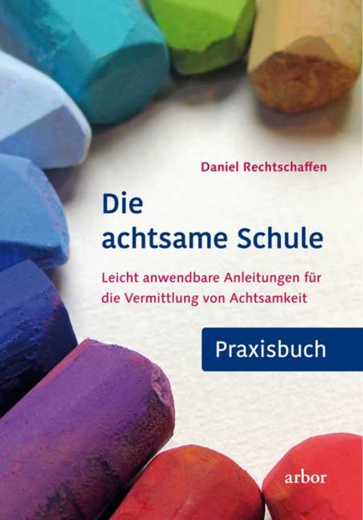 Produktbild: Die achtsame Schule - Praxisbuch