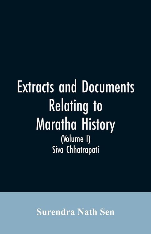 Produktbild: Extracts and Documents relating to Maratha History. (Volume I)