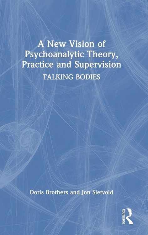 Produktbild: A New Vision of Psychoanalytic Theory, Practice and Supervision