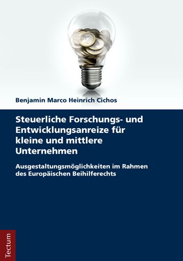 Produktbild: Steuerliche Forschungs- und Entwicklungsanreize f&uuml;r kleine und mittlere Unternehmen