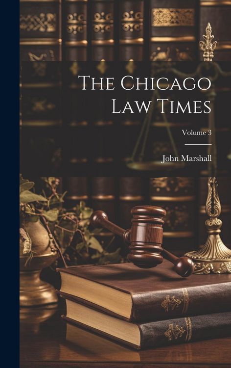 Produktbild: The Chicago Law Times; Volume 3