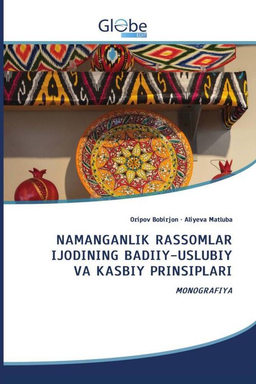 Produktbild: NAMANGANLIK RASSOMLAR IJODINING BADIIY-USLUBIY VA KASBIY PRINSIPLARI