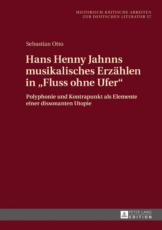 Produktbild: Hans Henny Jahnns musikalisches Erz&auml;hlen in &laquo;Fluss ohne Ufer&raquo;