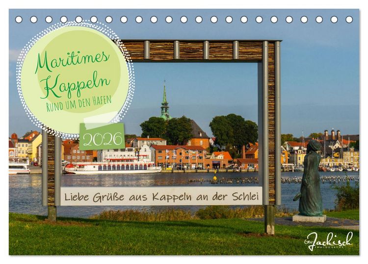 Produktbild: Maritimes Kappeln - Rund um den Hafen (Tischkalender 2026 DIN A5 quer), CALVENDO Monatskalender