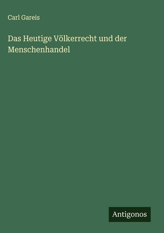 Produktbild: Das Heutige V&ouml;lkerrecht und der Menschenhandel