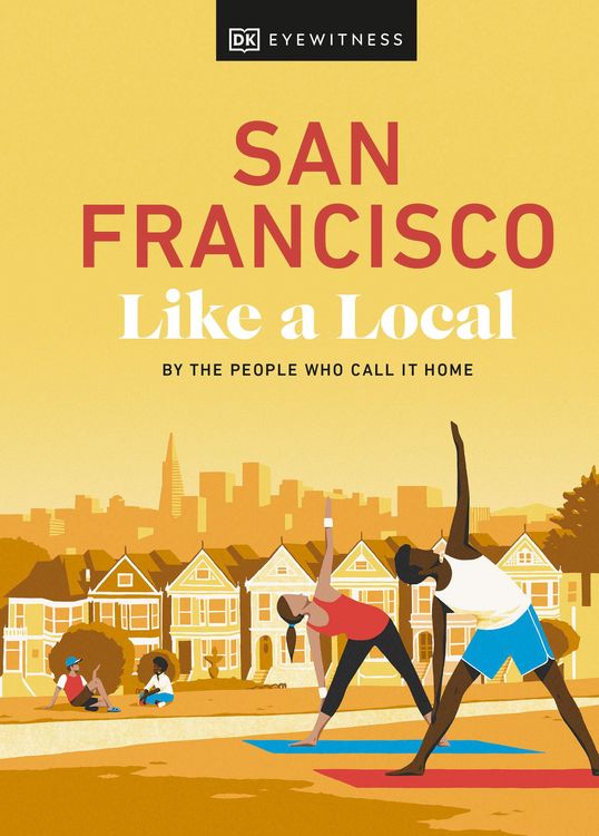Bild vom Artikel San Francisco Like a Local: By the People Who Call It Home vom Autor DK Travel