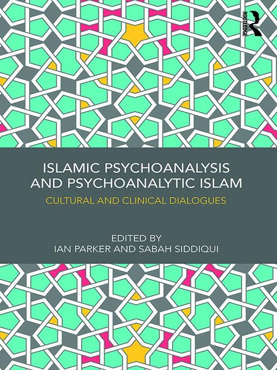 Produktbild: Islamic Psychoanalysis and Psychoanalytic Islam