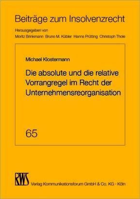 Produktbild: Die absolute und die relative Vorrangregel im Recht der Unternehmensorganisation