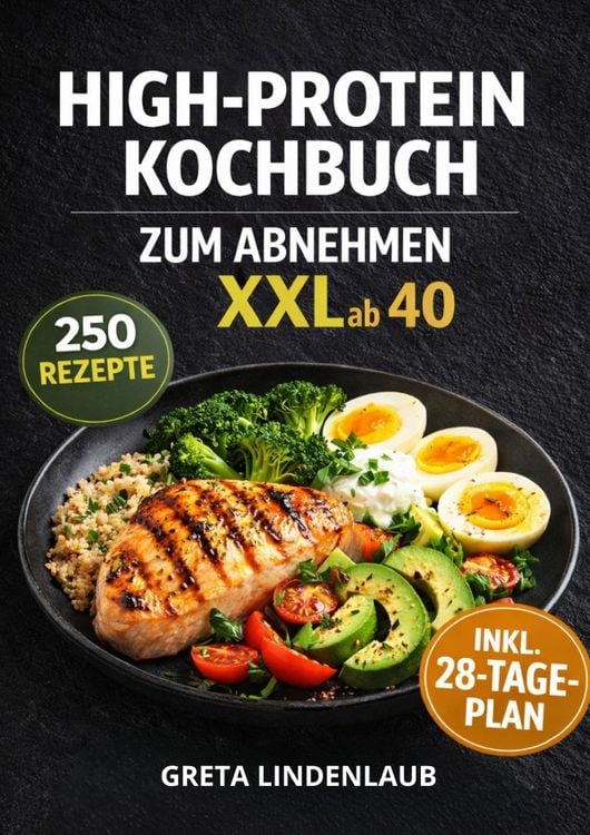 Produktbild: High-Protein Kochbuch Zum Abnehmen Xxl Ab 40