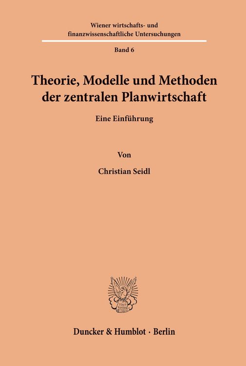 Produktbild: Theorie, Modelle und Methoden der zentralen Planwirtschaft.