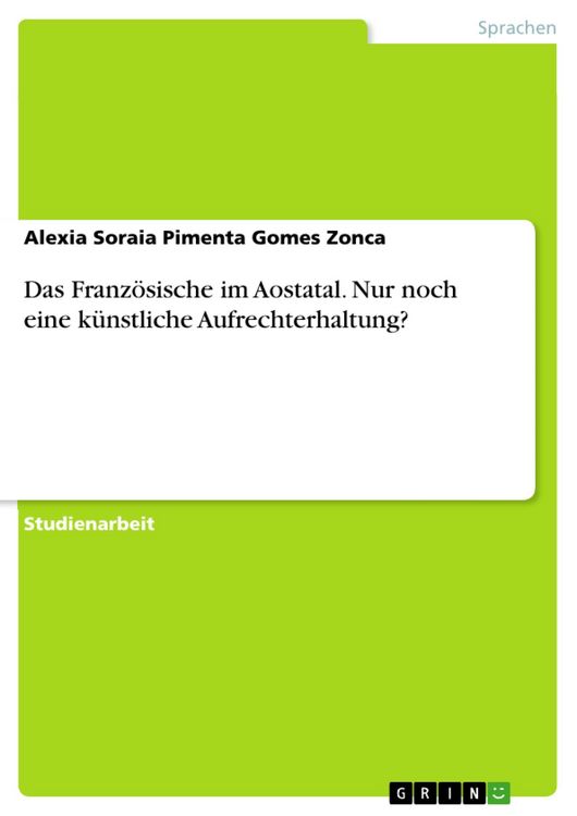 Produktbild: Das Franz&ouml;sische im Aostatal. Nur noch eine k&uuml;nstliche Aufrechterhaltung?