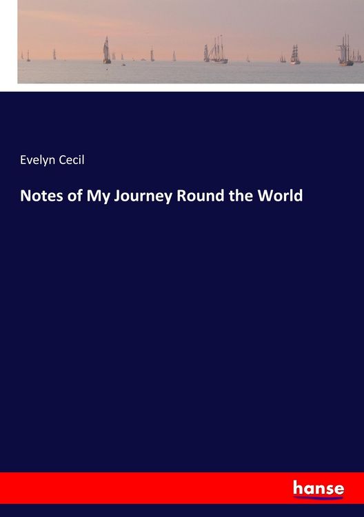 Produktbild: Notes of My Journey Round the World