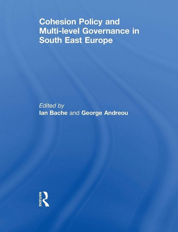 Produktbild: Cohesion Policy and Multi-level Governance in South East Europe