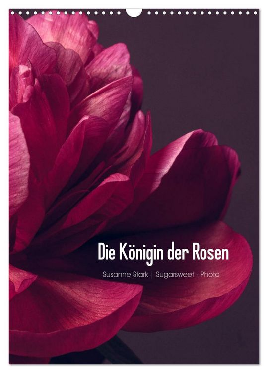 Produktbild: Die K&ouml;nigin der Rosen (Wandkalender 2026 DIN A3 hoch), CALVENDO Monatskalender