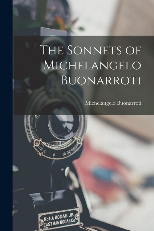 Produktbild: The Sonnets of Michelangelo Buonarroti