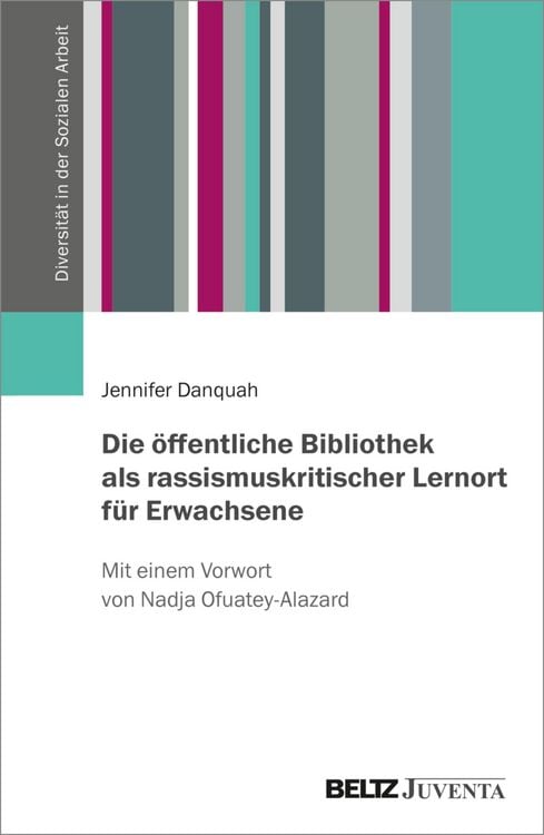 Produktbild: Die &ouml;ffentliche Bibliothek als rassismuskritischer Lernort f&uuml;r Erwachsene