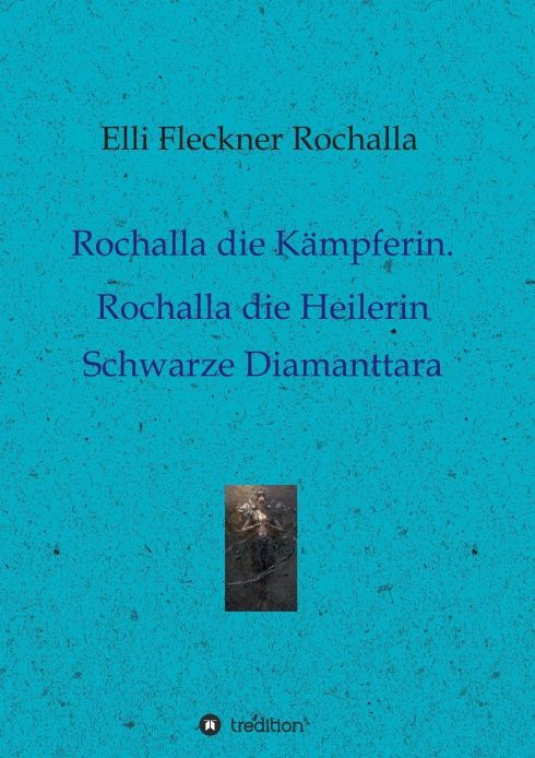 Produktbild: Rochalla die K&auml;mpferin. Rochalla die Heilerin