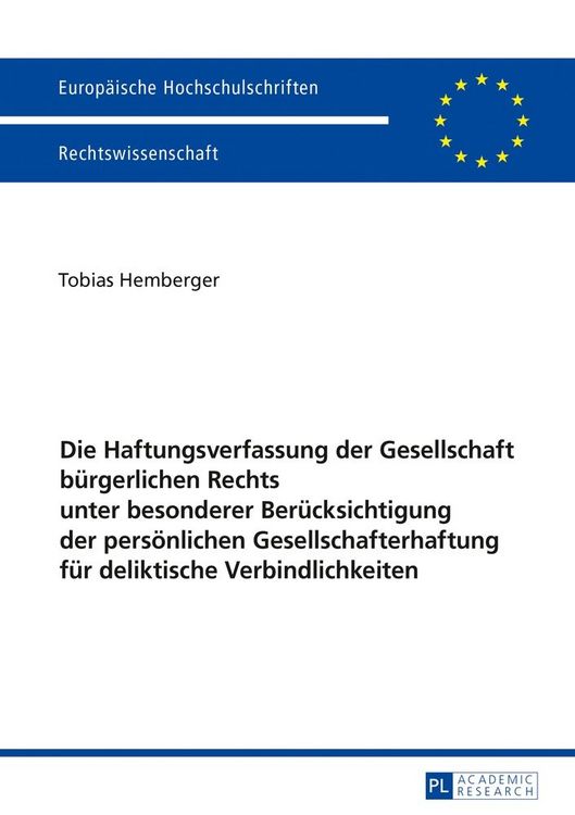 Produktbild: Die Haftungsverfassung der Gesellschaft b&uuml;rgerlichen Rechts unter besonderer Ber&uuml;cksichtigung der pers&ouml;nlichen Gesellschafterhaftung f&uuml;r deliktische Verbindlichkeiten