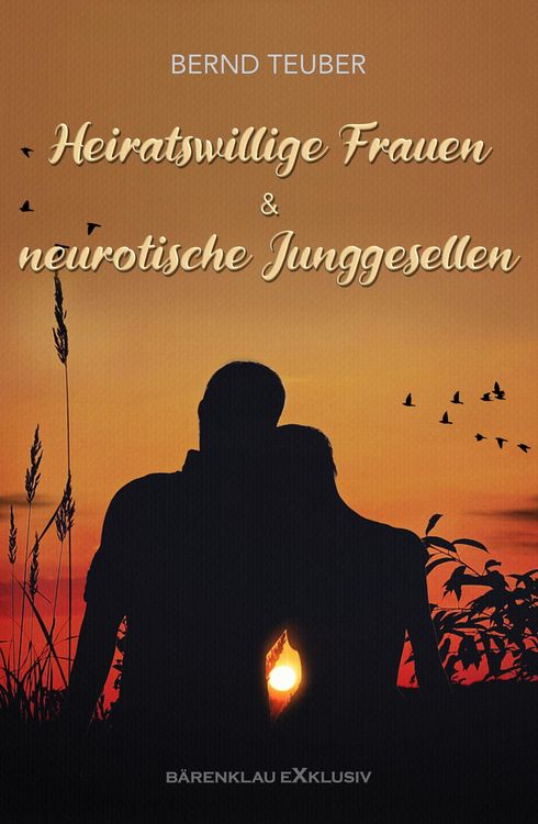 Produktbild: Heiratswillige Frauen und neurotische Junggesellen