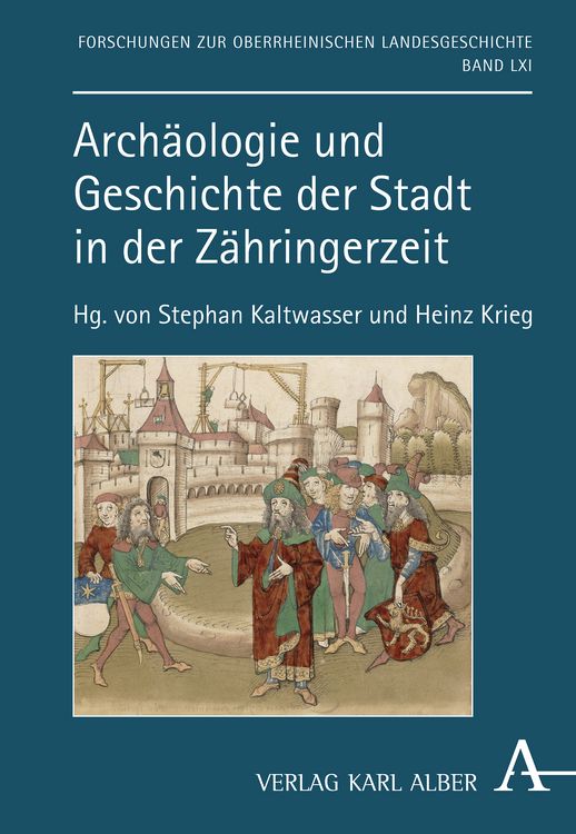 Produktbild: Arch&auml;ologie und Geschichte der Stadt in der Z&auml;hringerzeit