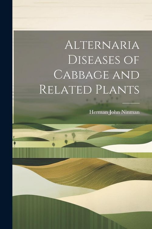 Produktbild: Alternaria Diseases of Cabbage and Related Plants