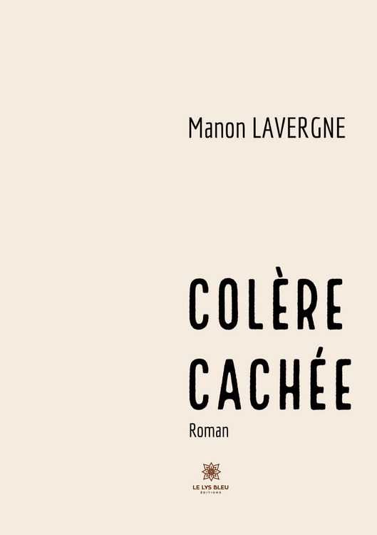 Produktbild: Lavergne, M: Col&egrave;re cach&eacute;e